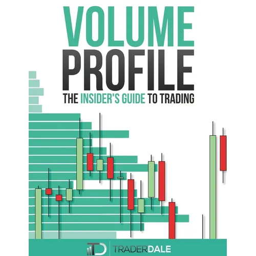 Volume Profile: The insider's guide to trading - Paperback