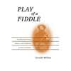 Play of a Fiddle: Traditional Music, Dance, and Folklore in West Virginia - Paperback