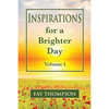 Inspirations for a Brighter Day Volume I - Paperback