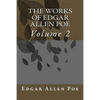 The Works Of Edgar Allen Poe: Volume 2 - Paperback