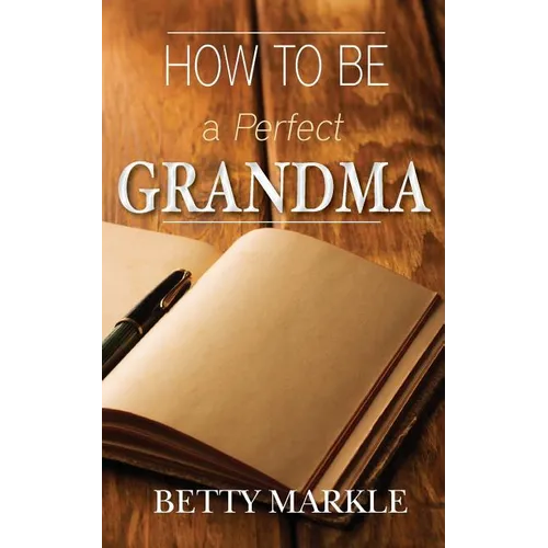 How To Be A Perfect Grandma - Paperback