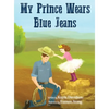 My Prince Wears Blue Jeans - Hardcover