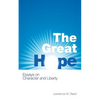The Great Hope: Essays on Character and Liberty - Paperback