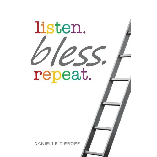 listen. bless. repeat. - Paperback