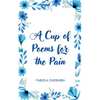 A Cup of Poems for the Pain - Paperback