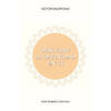 Ho'oponopono, Descubre La Divinidad En Ti - Paperback