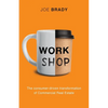 Work Shop: The consumer-driven transformation of Commercial Real Estate - Paperback