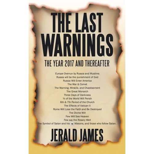 The Last Warnings: The Year 2017 and Thereafter - Hardcover
