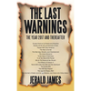 The Last Warnings: The Year 2017 and Thereafter - Hardcover