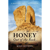 Honey Out of the Rock - Paperback