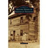 Historic Homes of Northeast Tennessee - Hardcover