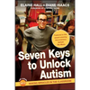 Seven Keys to Unlock Autism [With DVD] - Hardcover
