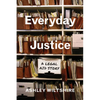 Everyday Justice: A Legal Aid Story - Paperback