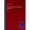 View of the State of Europe during the Middle Ages: Vol. III - Paperback