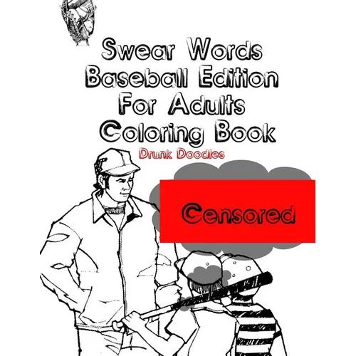 Swear Words Baseball Edition For Adults Coloring Book - Paperback