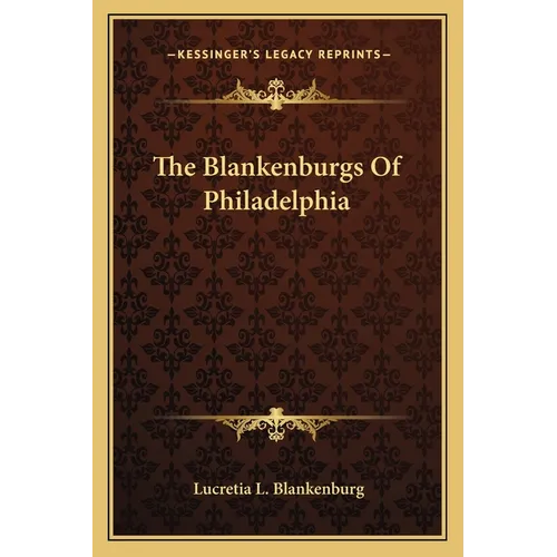 The Blankenburgs Of Philadelphia - Paperback