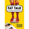 Fat Talk: A Feminist Perspective - Paperback