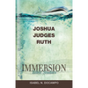 Immersion Bible Studies: Joshua, Judges, Ruth - Paperback