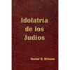 Idolatria de los Judios - Paperback