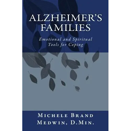 Alzheimer's Families - Emotional and Spiritual Tools for Coping - Paperback