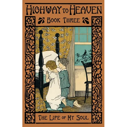The Life of the Soul: Highway to Heaven Series - Paperback