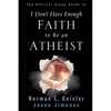 The Official Study Guide to I Don't Have Enough Faith to Be an Atheist - Paperback