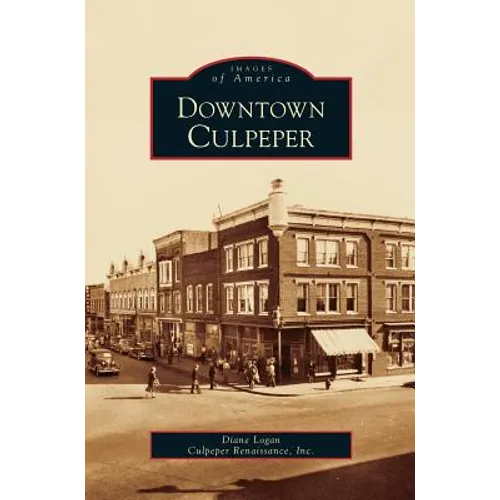 Downtown Culpeper - Hardcover