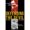 Defending the Devil: My Story As Ted Bundy's Last Lawyer - Hardcover