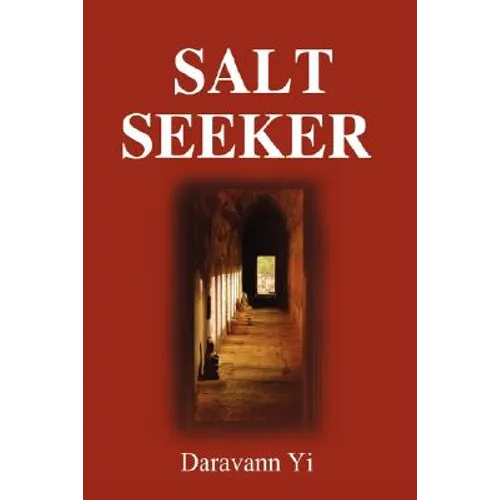 Salt Seeker: When There Is Life, There Is a Will to Survive - Hardcover
