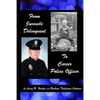 From Juvenile Delinquent to Career Police Officer - Paperback