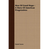 Men of Good Hope - A Story of American Progressives - Paperback