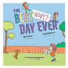 The Best Worst Day Ever: A Children's Book That Inspires a Positive Mindset for Ages 4-8 - Paperback
