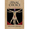 The Final Choice: Death or Transcendence? - Paperback