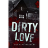 Dirty Love (Alternate Cover Edition) - Paperback