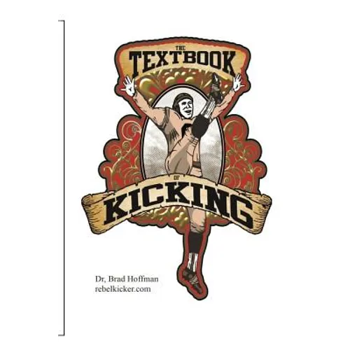 The Textbook of Kicking: How you can be a great kicker or punter - Paperback