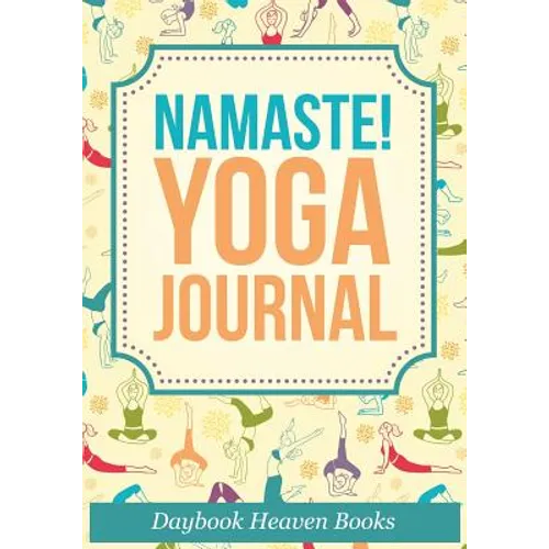 Namaste! Yoga Journal - Paperback