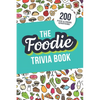 The Foodie Trivia Book: Quiz Your Knowledge of Classic Food and Drinks - Paperback