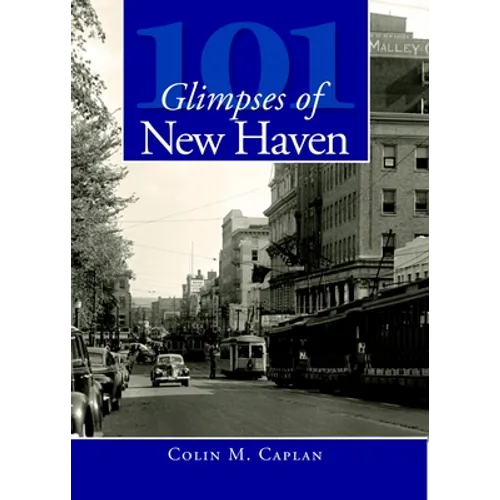 101 Glimpses of New Haven - Paperback
