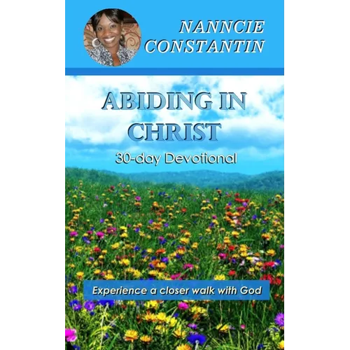 Abiding in Christ: 30-day Devotional - Paperback
