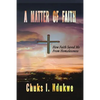 A Matter of Faith: How Faith Saved Me From Homelessness - Paperback