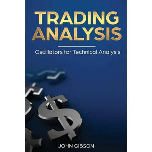 Trading analysis: Oscillators for Technical analysis - Paperback