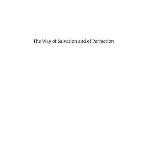 The Way of Salvation and of Perfection - Paperback