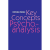 Key Concepts in Psychoanalysis - Paperback