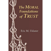 The Moral Foundations of Trust - Paperback