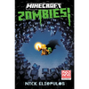 Minecraft: Zombies!: An Official Minecraft Novel - Paperback