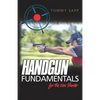 Handgun Fundamentals for the New Shooter - Paperback