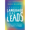 Language That Leads: Communication Strategies That Inspire and Engage - Paperback