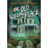 The Old Willis Place Graphic Novel: A Ghost Story - Paperback