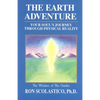 The Earth Adventure: Your Soul's Journey Through Physical Reality - Paperback