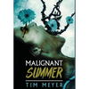 Malignant Summer - Hardcover